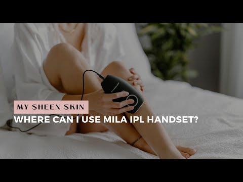 Which body parts can I use the MILA IPL Laser Hair Removal Handset At-Home My Sheen Skin?